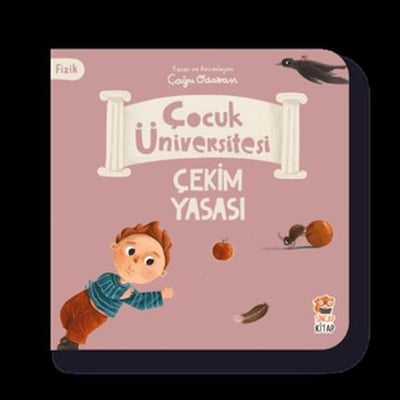 Çocuk Üniversitesi Fizik -Çekim Yasası