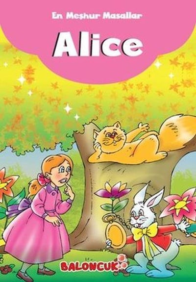 Çocuklar için En Meşhur Masallar - Alice Harikalar Diyarında Hayal ve Odak Geliştirici Masallar