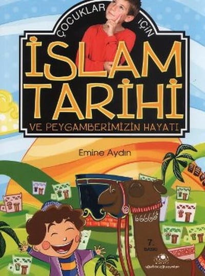 Çocuklar İçin İslam Tarihi Ve Peygamberimizin Hayatı