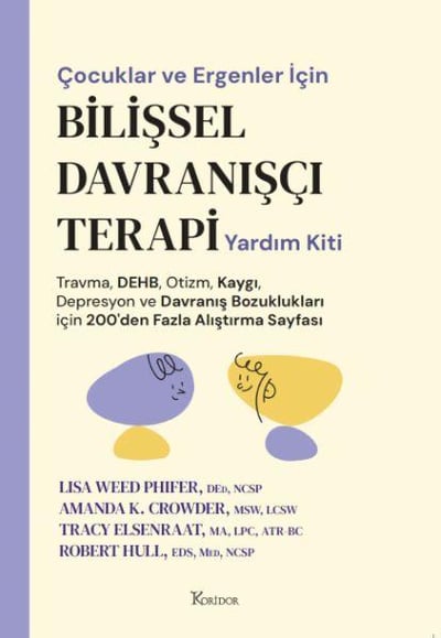 Çocuklar ve Ergenler İçin Bilişsel Davranışçı Terapi Yardım Kiti