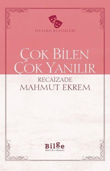 Çok Bilen Çok Yanılır