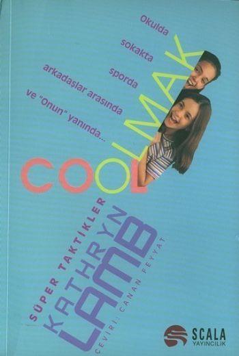 Cool Olmak Süper Taktikler