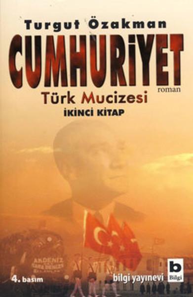 Cumhuriyet  Türk Mucizesi (İkinci Kitap)