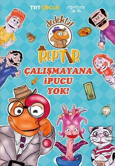 Dedektif Reptır Çalışmayana İpucu Yok
