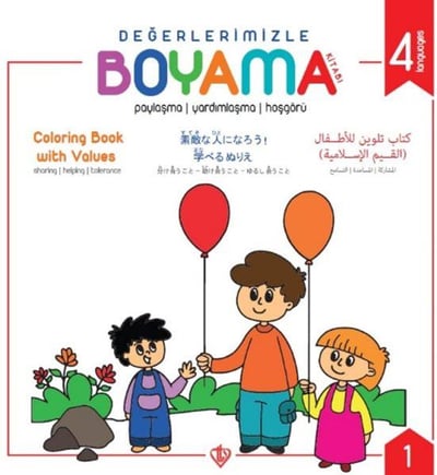 Değerlerimizle Boyama Kitabı - Paylaşma Yardımlaşma Hoşgörü - Arapça-İngilizce-Japonca-Türkçe