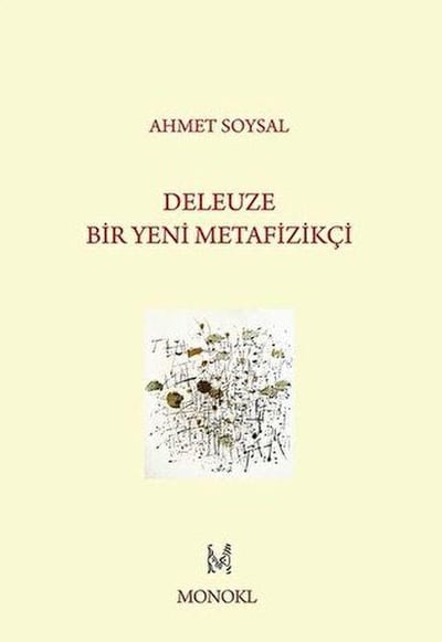Deleuze: Bir Yeni Metafizikçi