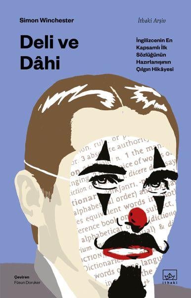 Deli ve Dâhi - İngilizcenin En Kapsamlı İlk Sözlüğünün Hazırlanışının Çılgın Hikâyesi