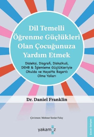 Di·l Temelli· Öğrenme Güçlükleri· Olan Çocuğunuza Yardım Etmek