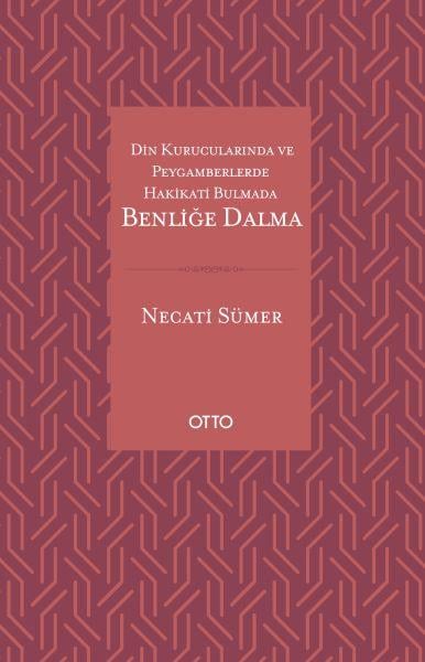 Din Kurucularında ve Peygamberlerde Hakikati Bulmada Benliğe Dalma