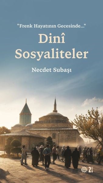 Dini Sosyaliteler “Frenk Hayatının Gecesinde…”