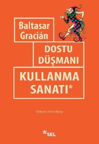Dostu Düşmanı Kullanma Sanatı