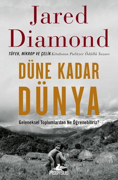 Düne Kadar Dünya Geleneksel Toplumlardan Ne Öğrenebiliriz?