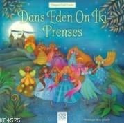 Dünyaca Ünlü Eserler - Dans Eden On İki Prenses