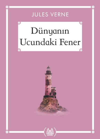 Dünyanın Ucundaki Fener - Gökkuşağı Cep Kitap Dizisi