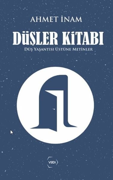 Düşler Kitabı Düş Yaşantısı Üstüne Metinler