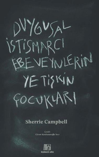 Duygusal İstismarcı Ebeveynlerin Yetişkin Çocukları