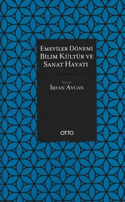 Emeviler Dönemi Bilim Kültür ve Sanat Hayatı (Ciltli)
