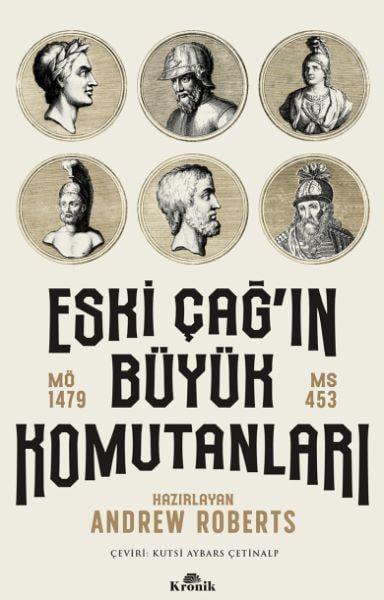 Eski Çağ'ın Büyük Komutanları