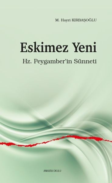 Eskimez Yeni - Hz. Peygamber’in Sünneti