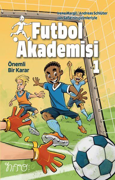Futbol Akademisi 1 Önemli Bir Karar