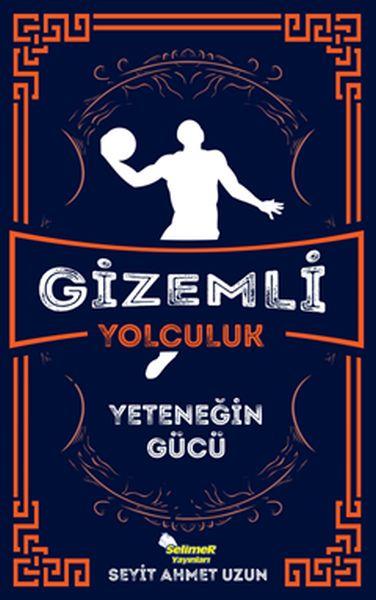 Gizemli Yolculuk - Yeteneğin Gücü