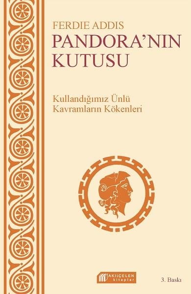 Günlük Sohbetlerde Kullanılan Kavramların Kökenleri - Pandoranın Kutusu