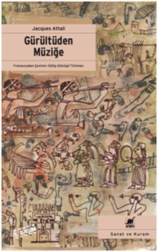 Gürültüden Müziğe Müziğin Ekonomi - Politiği Üzerine