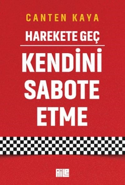 Harekete Geç - Kendini Sabote Etme