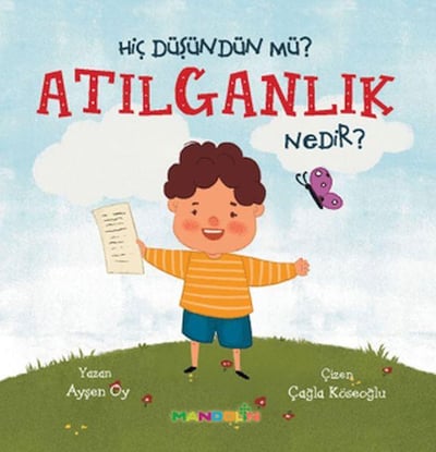 Hiç Düşündün Mü?Atılganlık Nedir?