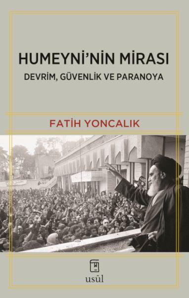 Humeyni'nin Mirası Devrim, Güvenlik ve Paranoya