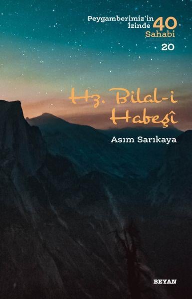 Hz. Bilal-i Habeşi - Peygamberimiz'in İzinde 40 Sahabi - 20