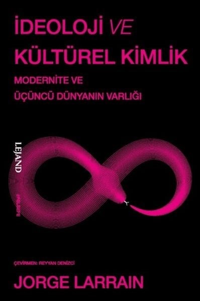 İdeoloji ve Kültürel Kimlik & Modernite ve Üçüncü Dünyanın Varlığı