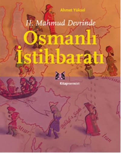 II. Mahmud Devrinde Osmanlı İstihbaratı