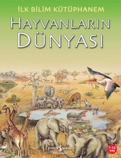 İlk Bilim Kütüphanem Hayvanların Dünyası