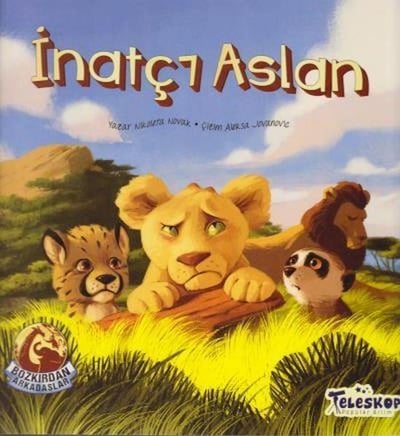 İnatçı Aslan - Bozkırdan Arkadaşlar