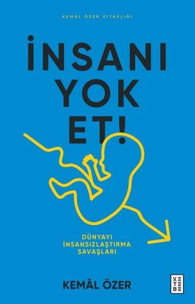 İnsanı Yok Et- Dünyayı İnsansızlaştırma Savaşları