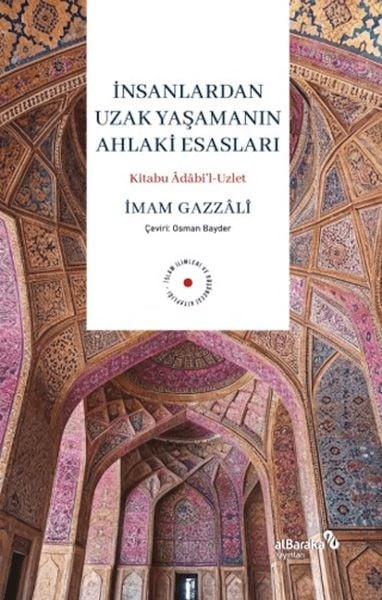 İnsanlardan Uzak Yaşamanın Ahlaki Esasları