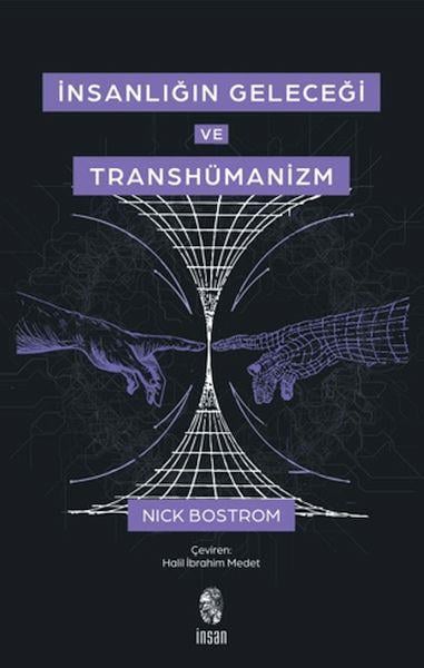 İnsanlığın Geleceği ve Transhümanizm