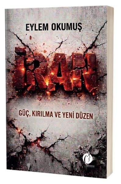 İran                  Güç, Kırılma ve Yeni Düzen