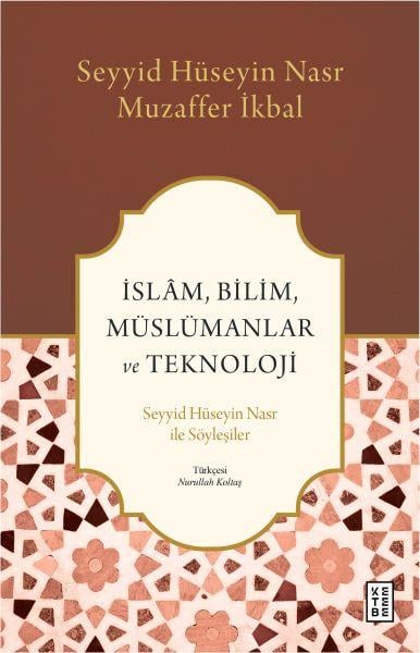 İslâm, Bilim, Müslümanlar ve Teknoloji