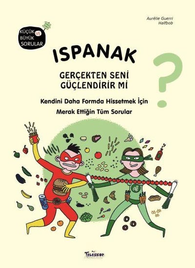 Ispanak Gerçekten Seni Güçlendirir mi?
