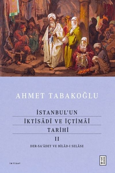 İstanbul'un İktisâdî ve İçtimâî Tarihi - 2