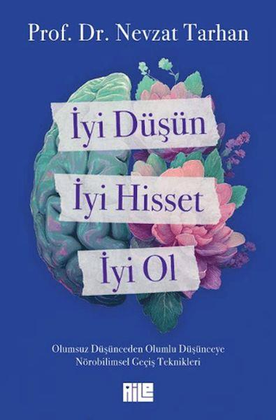 İyi Düşün, İyi Hisset, İyi Ol