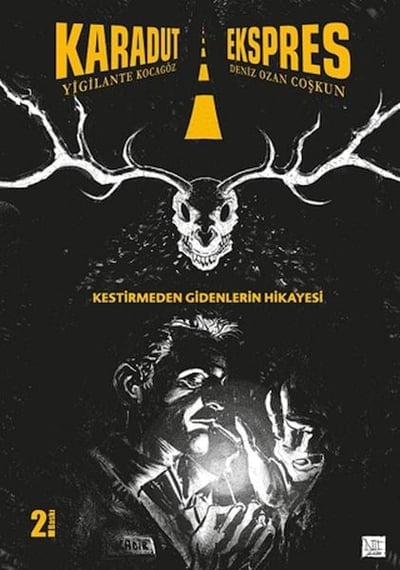 Karadut Ekspres 1: Kestirmeden Gidenlerin Hikayesi