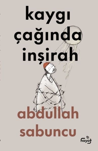 Kaygı Çağında İnşirah