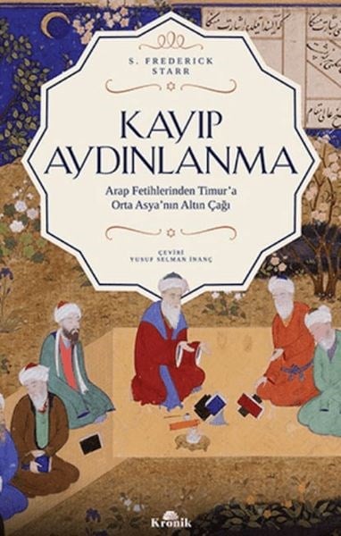 Kayıp Aydınlanma - Orta Asya'nın Altın Çağı