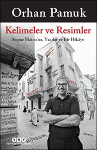 Kelimeler ve Resimler - Seçme Hatıralar, Yazılar ve Bir Hikaye