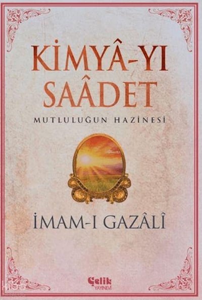 Kimya-yı Saadet - İmam Gazali