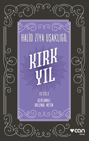 Kırk Yıl: 2. Cilt (Açıklamalı Orijinal Metin)