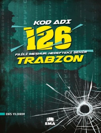 Kod Adı 126 Faili Meşhur Hedefteki Şehir Trabzon